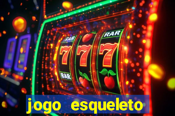 jogo esqueleto explosivo 2